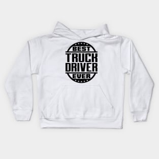 Best Truck Driver Ever Kids Hoodie